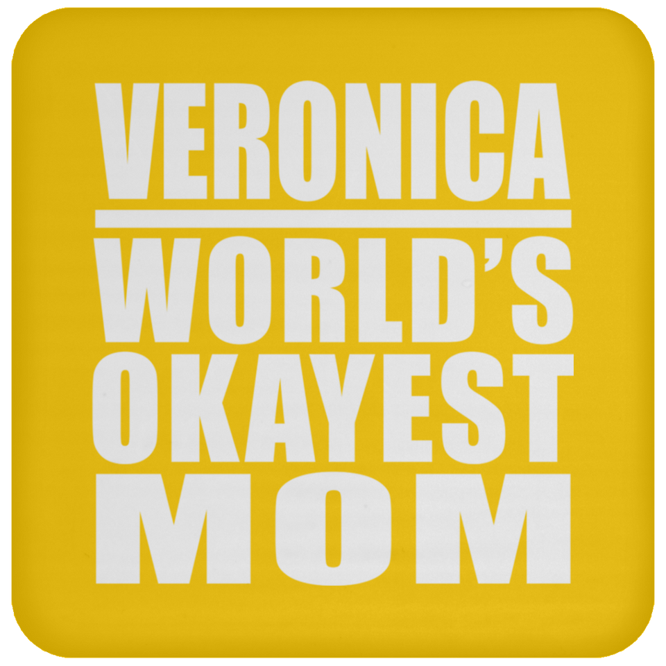 Veronica World's Okayest Mom - Drink Coaster