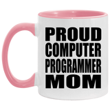 Proud Computer Programmer Mom - 11oz Accent Mug Pink