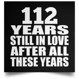 112th Anniversary 112 Years Still In Love After These Years - Poster Square