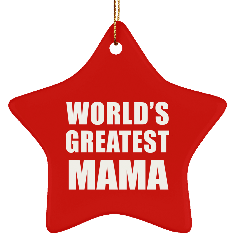 World's Greatest Mama - Star Ornament
