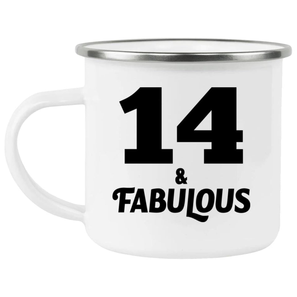 14th Birthday 14 & Fabulous - 12oz Camping Mug