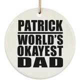 Patrick World's Okayest Dad - Circle Ornament