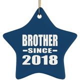 Brother Since 2018 - Star Ornament