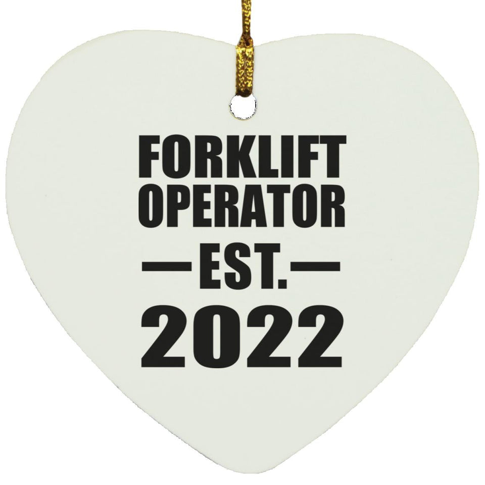 Forklift Operator Established EST. 2022 - Heart Ornament
