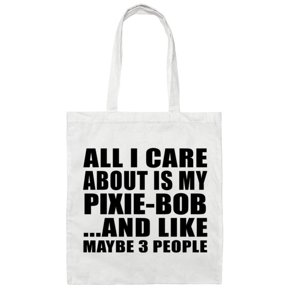 All I Care About Is My Pixie-Bob - Tote Bag White