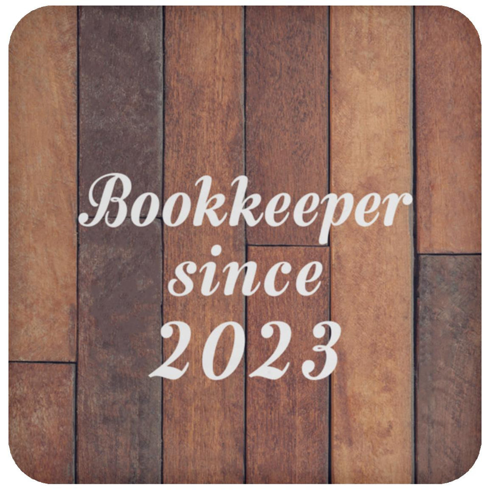 Bookkeeper Since 2023 - Drink Coaster E