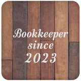 Bookkeeper Since 2023 - Drink Coaster E