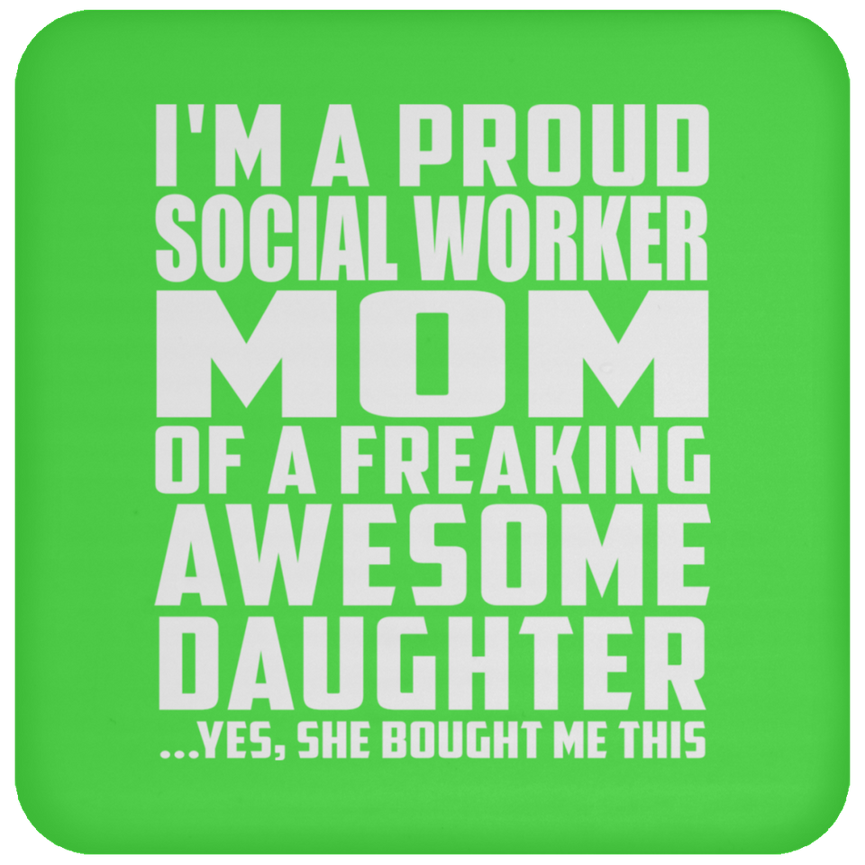 Proud Social Worker Mom Of Awesome Daughter - Drink Coaster
