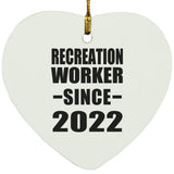 Recreation Worker Since 2022 - Heart Ornament