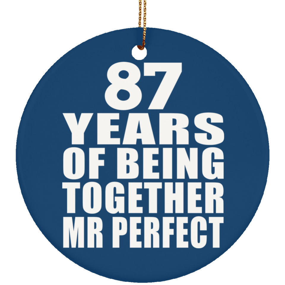 87th Anniversary 87 Years Of Being Mr Perfect - Circle Ornament