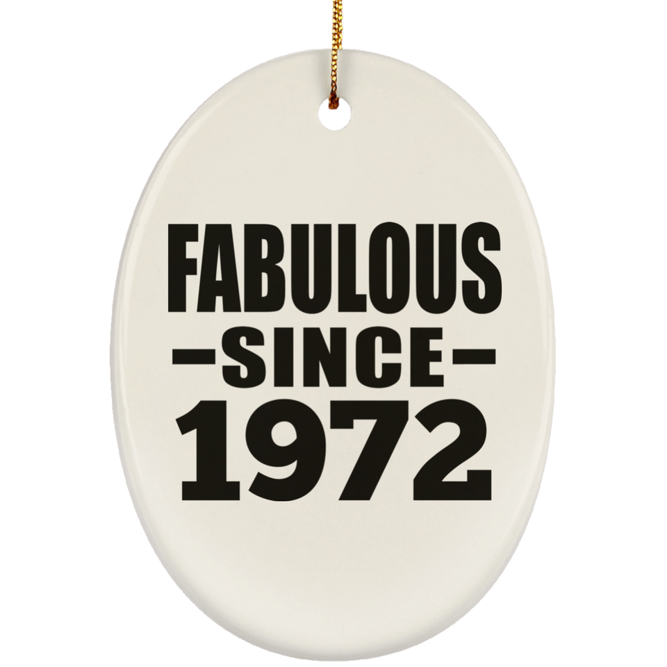 52nd Birthday Fabulous Since 1972 - Oval Ornament