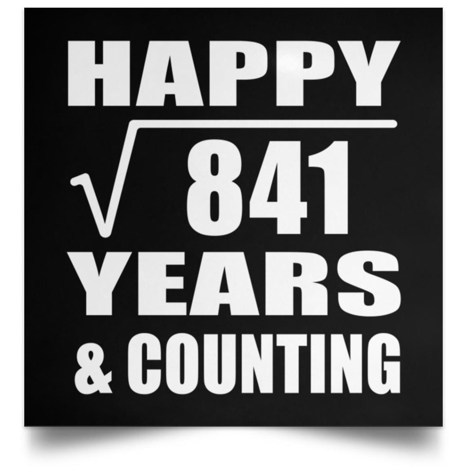 Happy 29th Anniversary Square Root of 841 Years & Counting - Poster Square