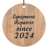 Equipment Repairer Since 2024 - Circle Ornament C