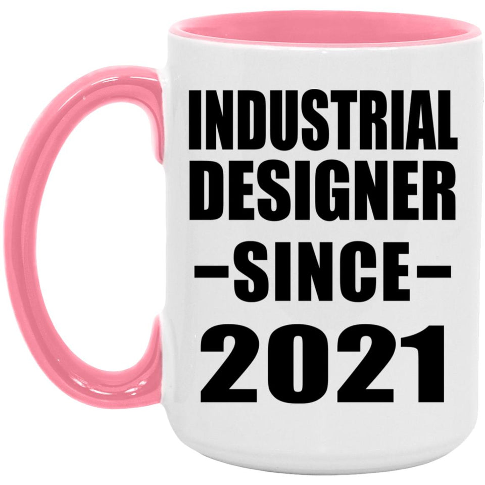 Industrial Designer Since 2021 - 15oz Accent Mug Pink