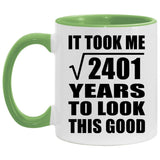 49th Birthday Took Square Root of 2401 Years To Look Good - 11oz Accent Mug Green