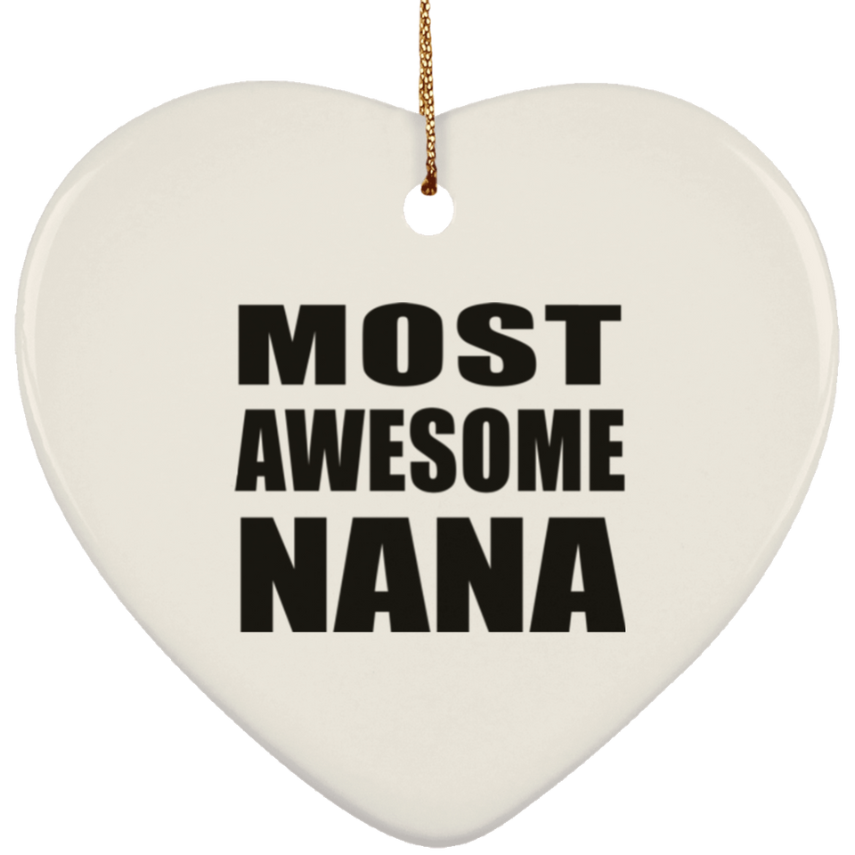 Most Awesome Nana - Heart Ornament