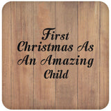 First Christmas As An Amazing Child - Drink Coaster C
