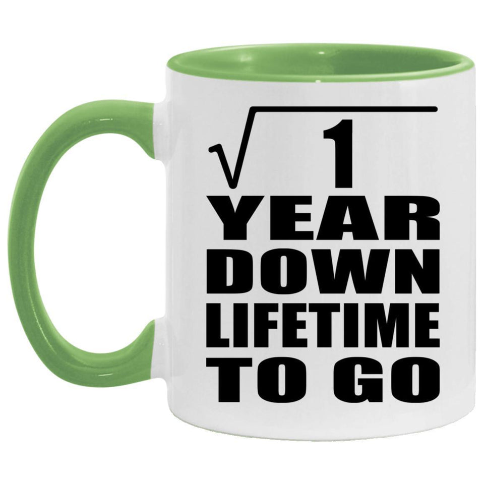 1st Anniversary Square Root of 1 Year Lifetime To Go - 11oz Accent Mug Green