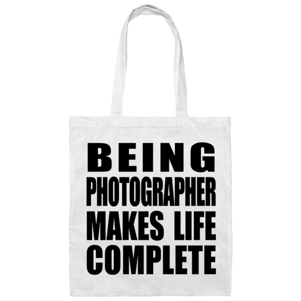 Being Photographer Makes Life Complete - Tote Bag White