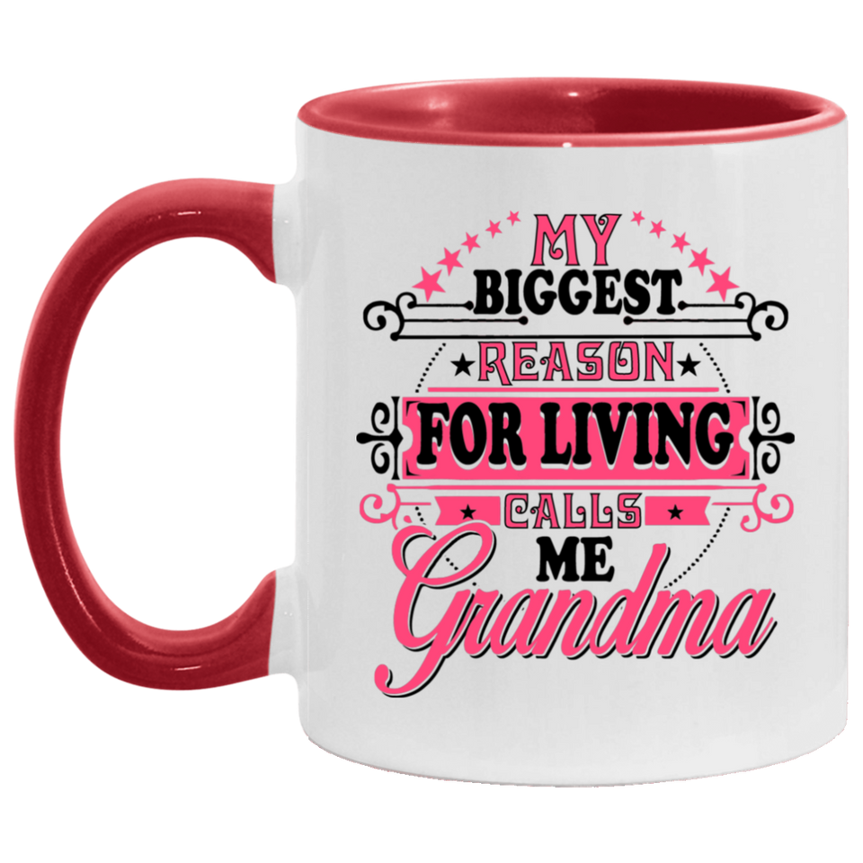 My Biggest Reason For Living Calls Me Grandma - 11oz Accent Mug Red