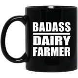 Badass Dairy Farmer - 11oz Coffee Mug Black
