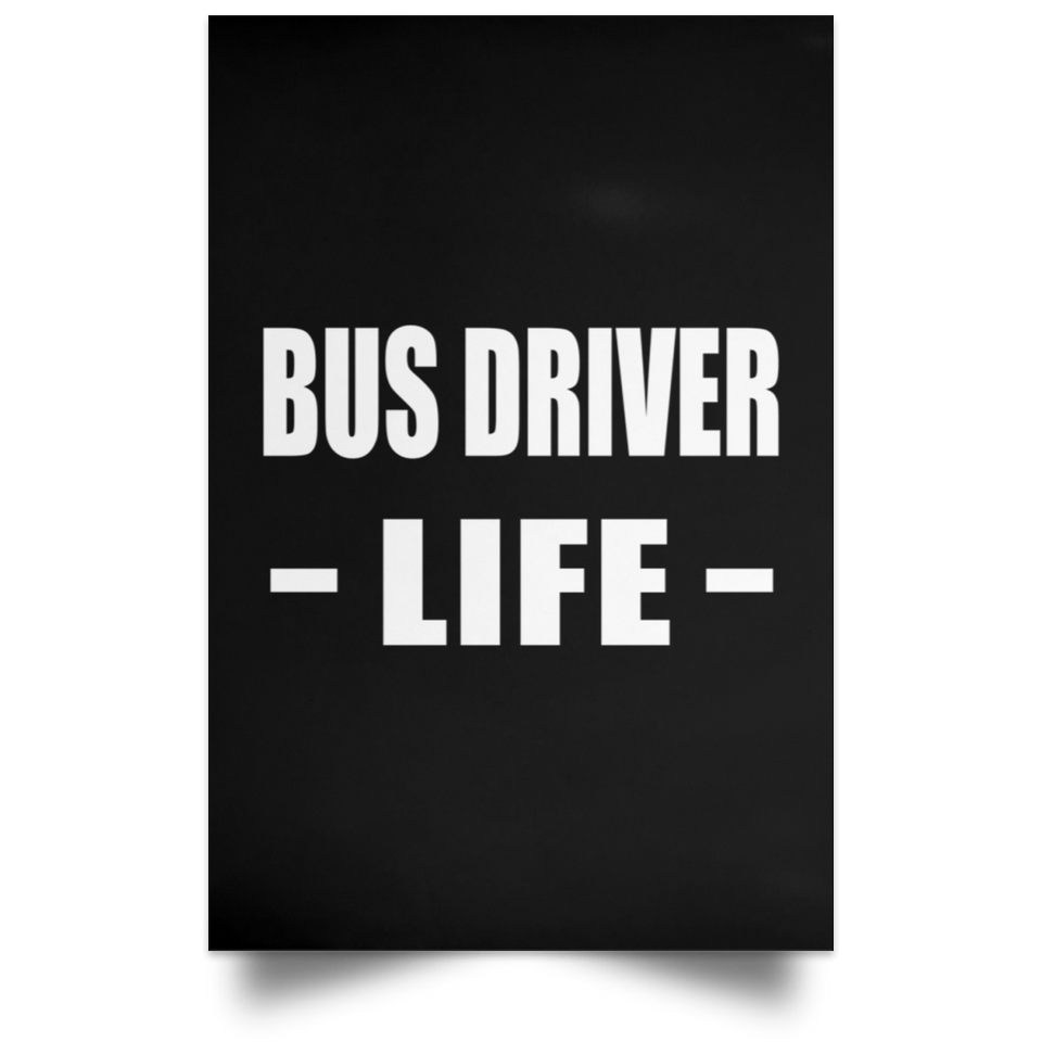 Bus Driver Life - Poster Portrait