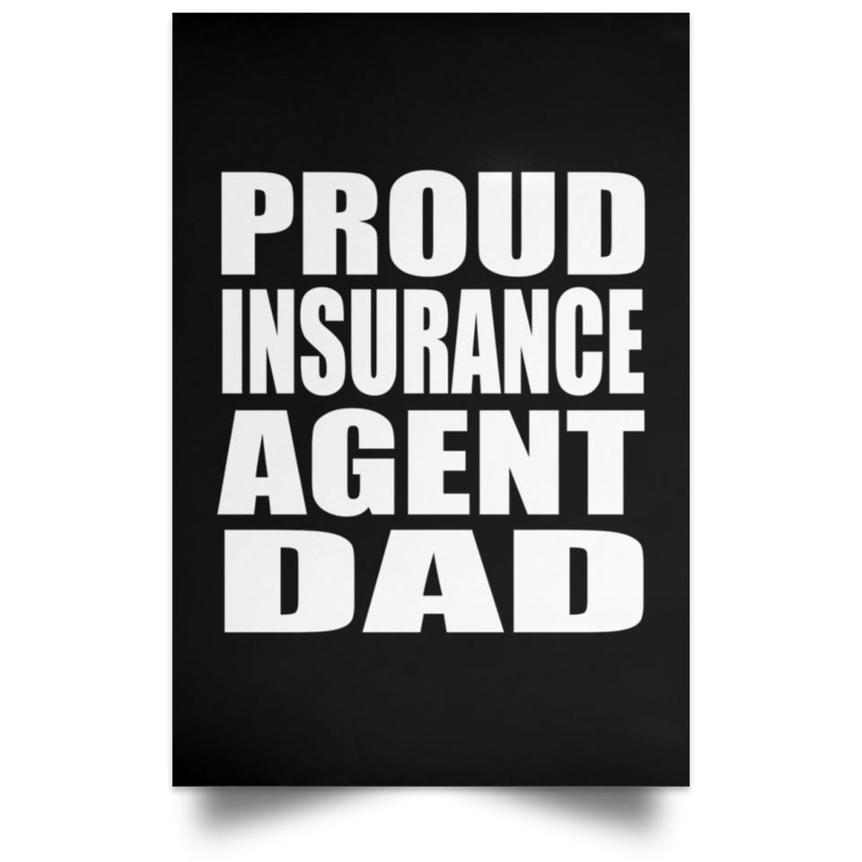 Proud Insurance Agent Dad - Poster Portrait