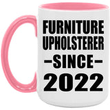 Furniture Upholsterer Since 2022 - 15oz Accent Mug Pink