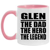 Glen The Dad The Hero The Legend - 11oz Accent Mug Pink