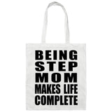 Being Step Mom Makes Life Complete - Tote Bag White