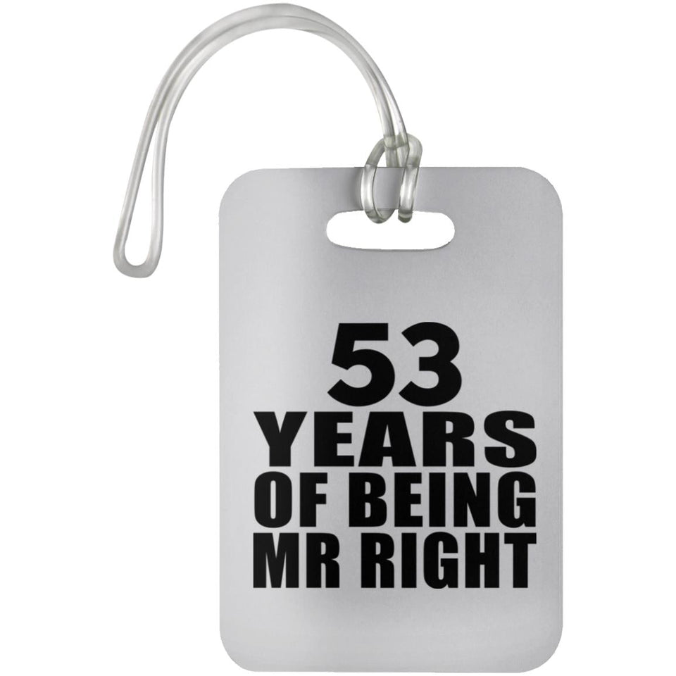 53rd Anniversary 53 Years Of Being Mr Right - Luggage Bag Tag