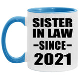 Sister In Law Since 2021 - 11oz Accent Mug Blue