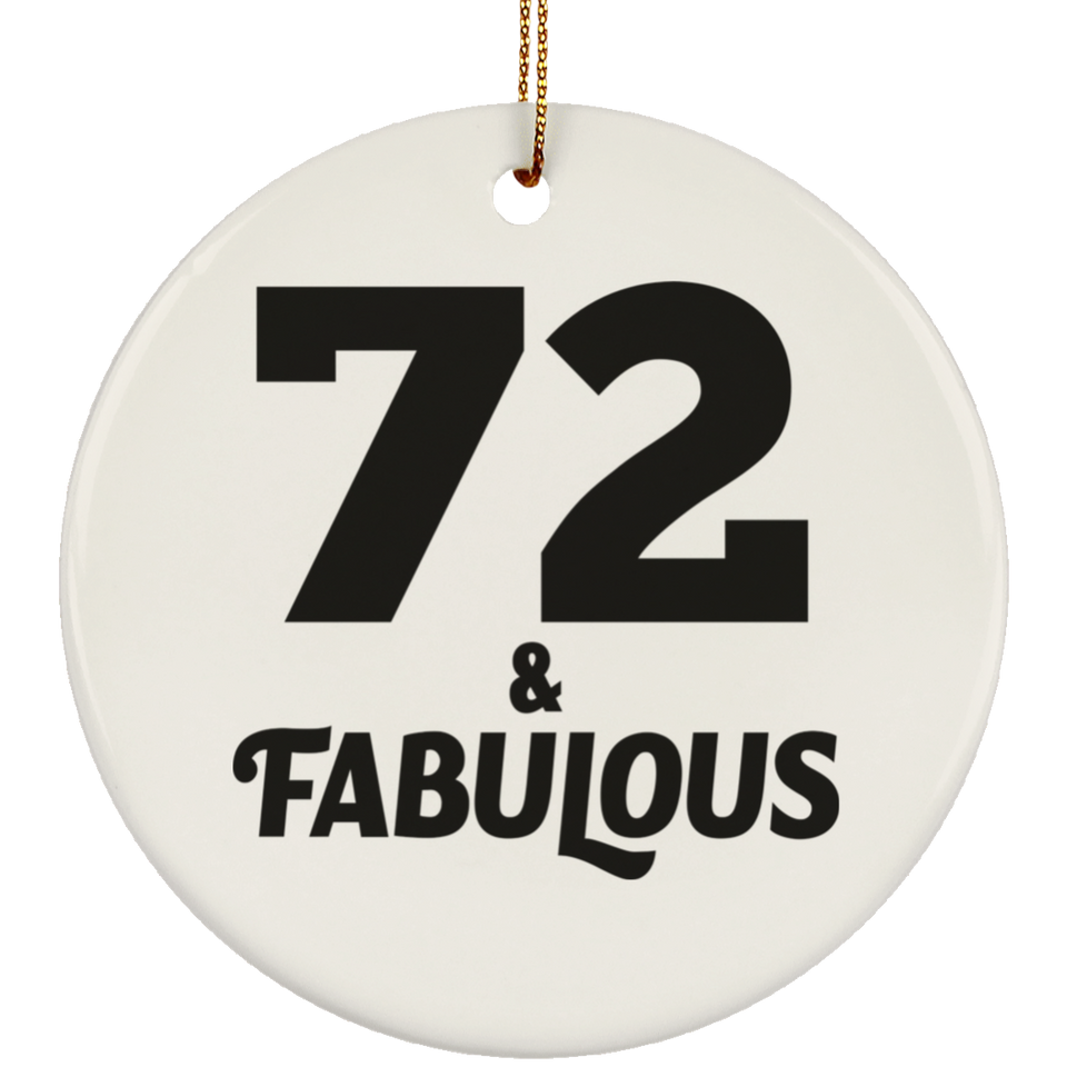 72nd Birthday 72 & Fabulous - Circle Ornament