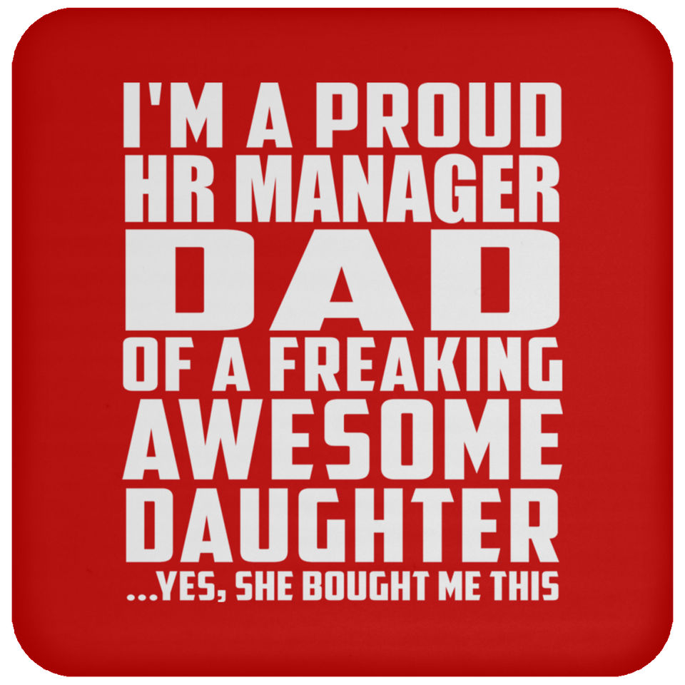 Proud HR Manager Dad Of Awesome Daughter - Drink Coaster