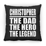 Christopher The Dad The Hero The Legend - Throw Pillow Black