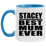 Stacey Best Mum Ever - 11oz Accent Mug Blue