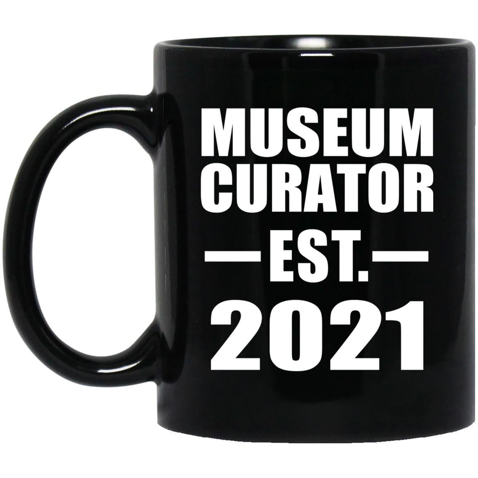 Museum Curator Established EST. 2021 - 11oz Coffee Mug Black