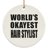 World's Okayest Hair Stylist - Circle Ornament