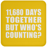 32nd Anniversary 11,680 Days Together But Who's Counting - Drink Coaster