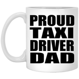 Proud Taxi Driver Dad - 11oz Coffee Mug