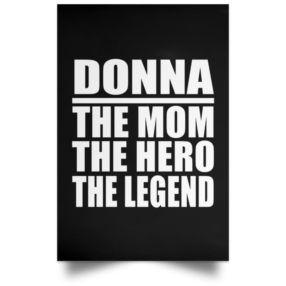Donna The Mom The Hero The Legend - Poster Portrait