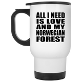 All I Need Is Love And My Norwegian Forest - White Travel Mug