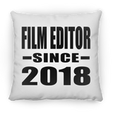 Film Editor Since 2018 - Throw Pillow