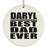 Daryl Best Dad Ever - Circle Ornament