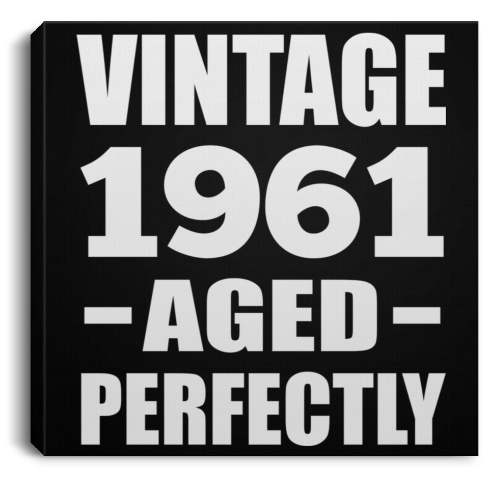 63rd Birthday Vintage 1961 Aged Perfectly - Canvas Square