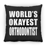 World's Okayest Orthodontist - Throw Pillow Black