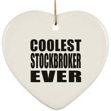 Coolest Stockbroker Ever - Heart Ornament