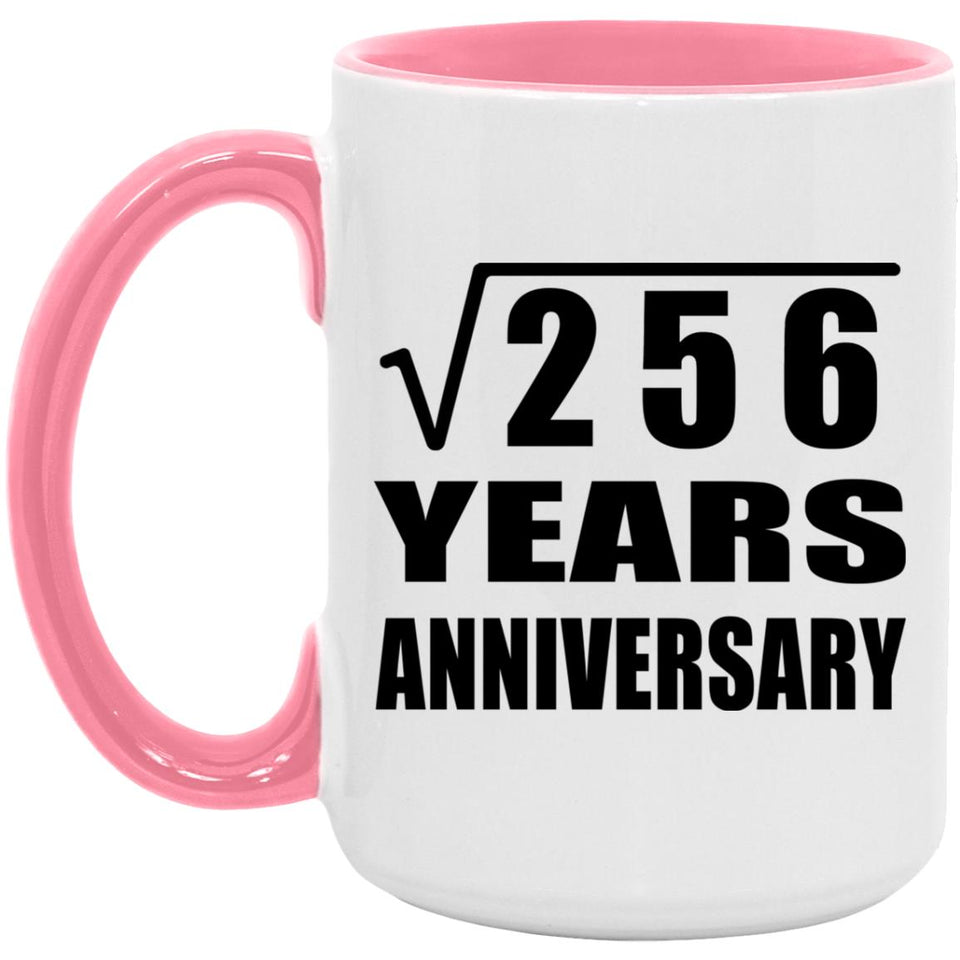 16th Anniversary Square Root of 256 Years Anniversary - 15oz Accent Mug Pink