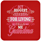 My Biggest Reason For Living Calls Me Grandma - Drink Coaster