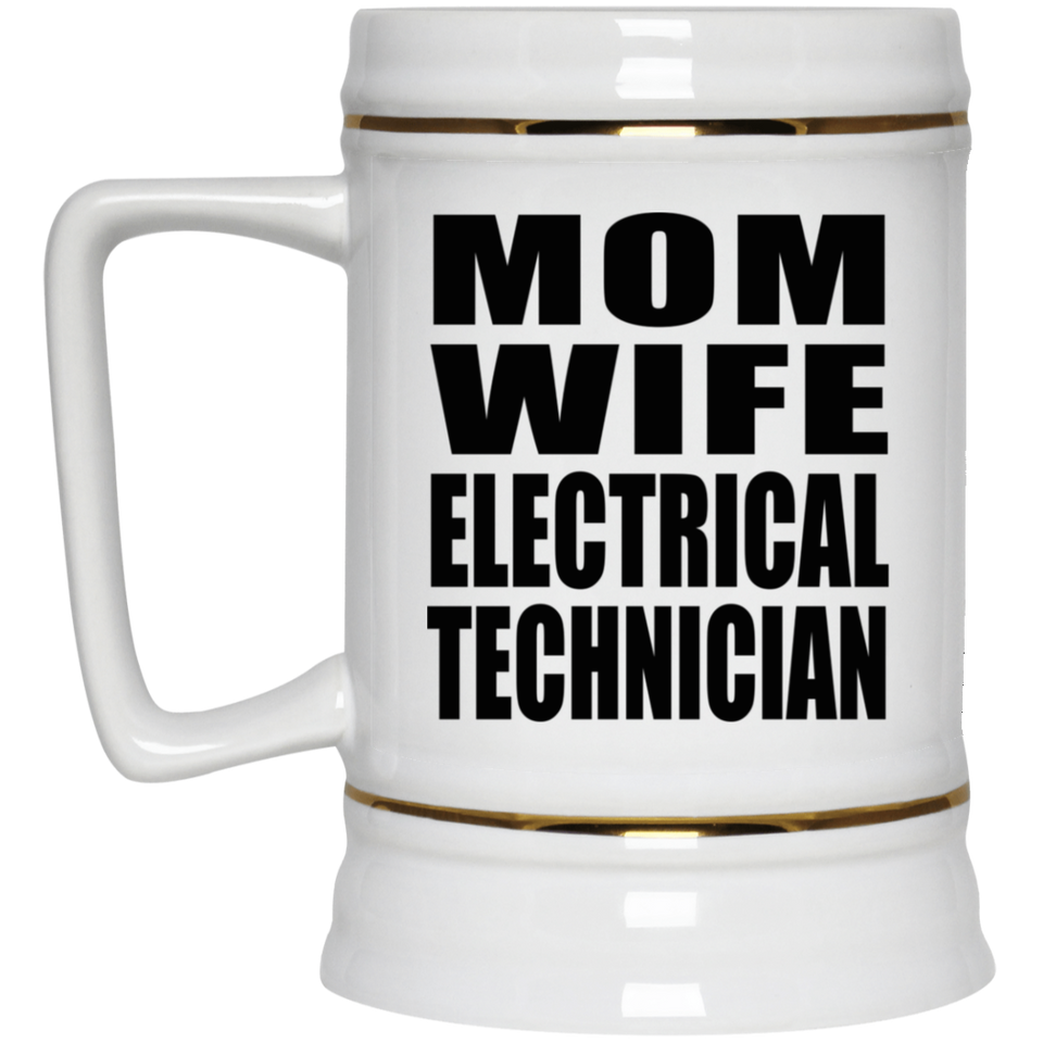 Mom Wife Electrical Technician - Beer Stein